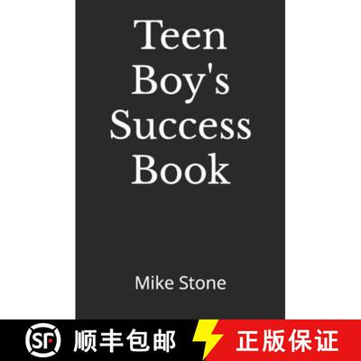 【3-4周达】Teen Boy's Success Book: The Ultimate Self-Help Book for Boys; Everything You Need to Know... [9781953006486]