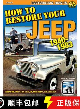 【3-4周达】How to Restore Your Jeep 1941-1986: Covers Mb, Gpw, Cj-2a, Cj-3a, M38, Cj-3b, M38-A1, Cj-5... [9781613254523]