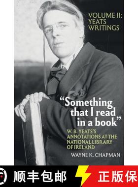 【3-4周达】“Something that I read in a book”: W. B. Yeats’s Annotations at the National Library of... [9781638040026]