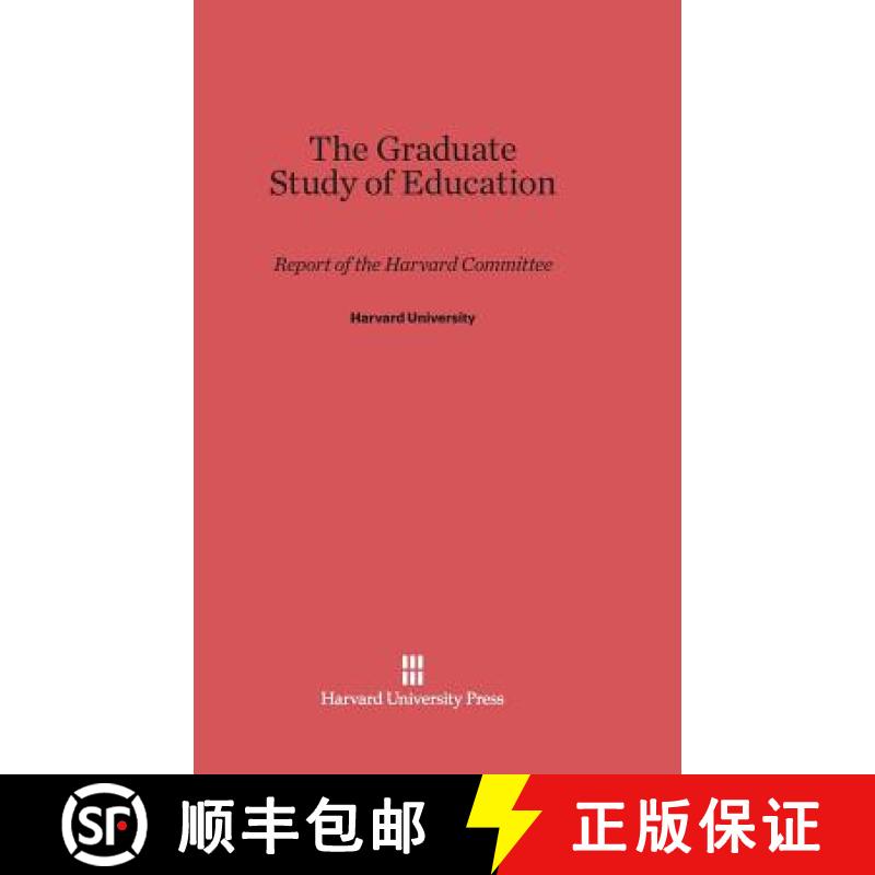 【3-4周达】The Graduate Study of Education: Report of the Harvard Committee [9780674497771]