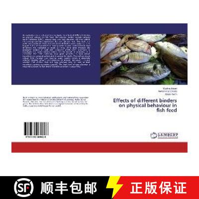 预订 Effects of different binders on physical behaviour in fish feed [9783330069626]