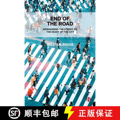 【3-4周达】End of the Road – Reimagining the Street as the He art of the City [9781529225150]
