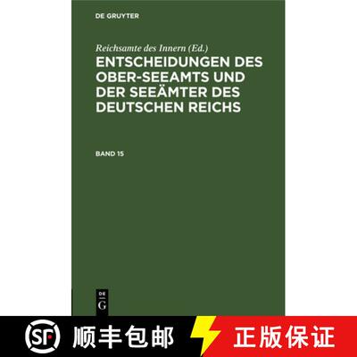 【3-4周达】Entscheidungen Des Ober-Seeamts Und Der Seeämter Des Deutschen Reichs. Band 15 [9783112441770]