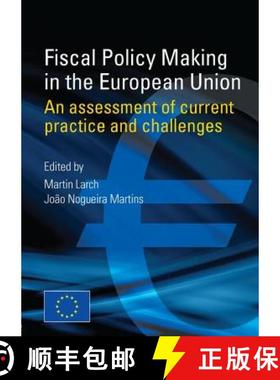 【3-4周达】Fiscal Policy Making in the European Union: An Assessment of Current Practice and Challenges [9789279114519]