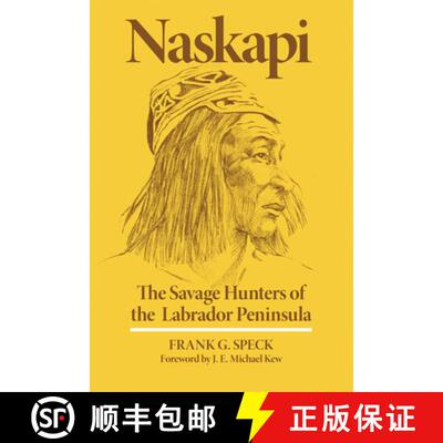 预订 Naskapi: The Savage Hunters of the Labrador Peninsula Volume 10 [9780806114187]