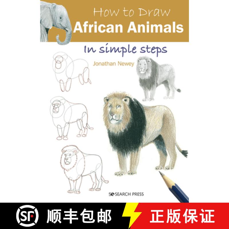【2-3周达】How to Draw: African Animals: In Simple Steps [9781782218715]
