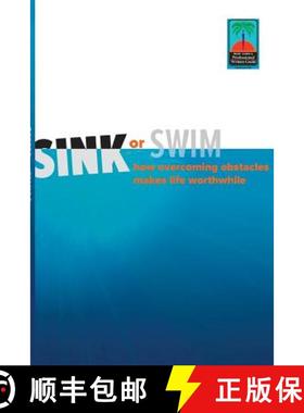 预订 Sink or Swim: How Overcoming Obstacles Make Life Worthwhile [9780997997613]