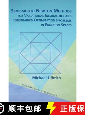 【3-4周达】Semismooth Newton Methods for Variational Inequalities and Constrained Optimization Proble... [9781611970685]