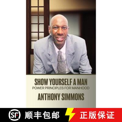 【3-4周达】Show Yourself A Man: Power Principles For Manhood [9798986917344]