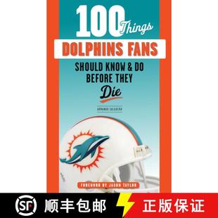 Dolphins 9781629377223 100 Things Before Should Fans Die 预订 Know They