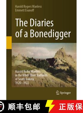 【3-4周达】The Diaries of a Bonedigger : Harold Rollin Wanless in the White River Badlands of South D... [9783031251177]