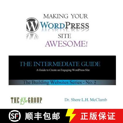 【3-4周达】Making Your WordPress Site Awesome: The Intermediate Guide [9780692052518]