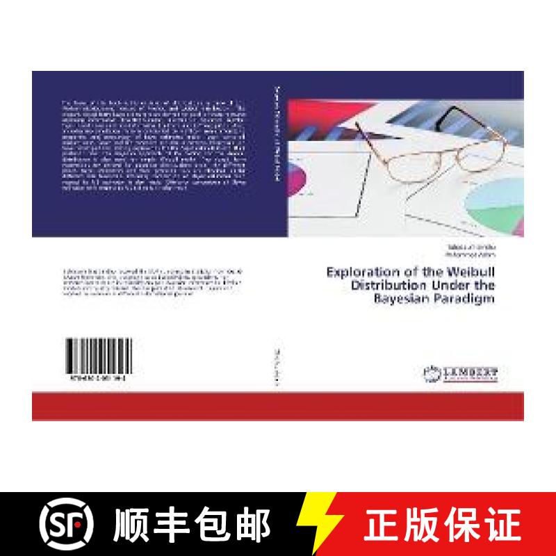预订 Exploration of the Weibull Distribution Under the Bayesian Paradigm [9786202051194]
