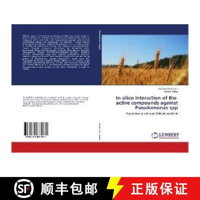 预订 In silico interaction of Bio-active compounds against Pseudomonas spp [9786139871971]