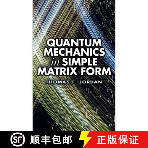 预订 Quantum Mechanics in Simple Matrix Forms [9780486445304]