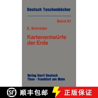 【3-4周达】Kartenentwürfe der Erde : Kartographische Abbildungsverfahren aus mathematischer und hist... [9783322004796]