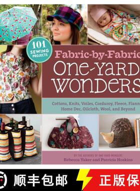 【3-4周达】Fabric-By-Fabric One-Yard Wonders: 101 Sewing Projects Using Cottons, Knits, Voiles, Cordu... [9781603425865]