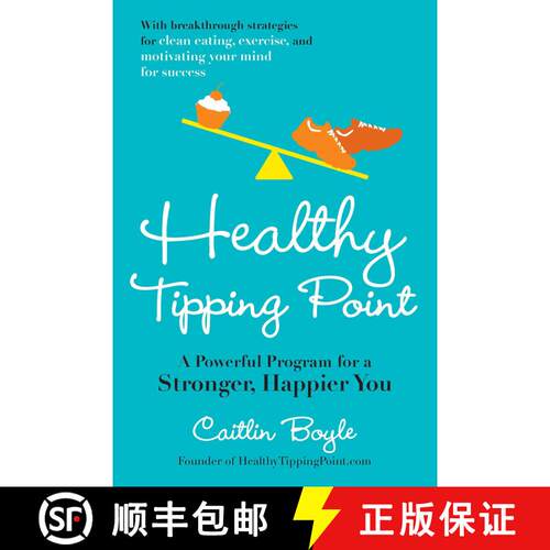 【3-4周达】Healthy Tipping Point: A Powerful Program for a Stronger, Happier You [9781583334966]