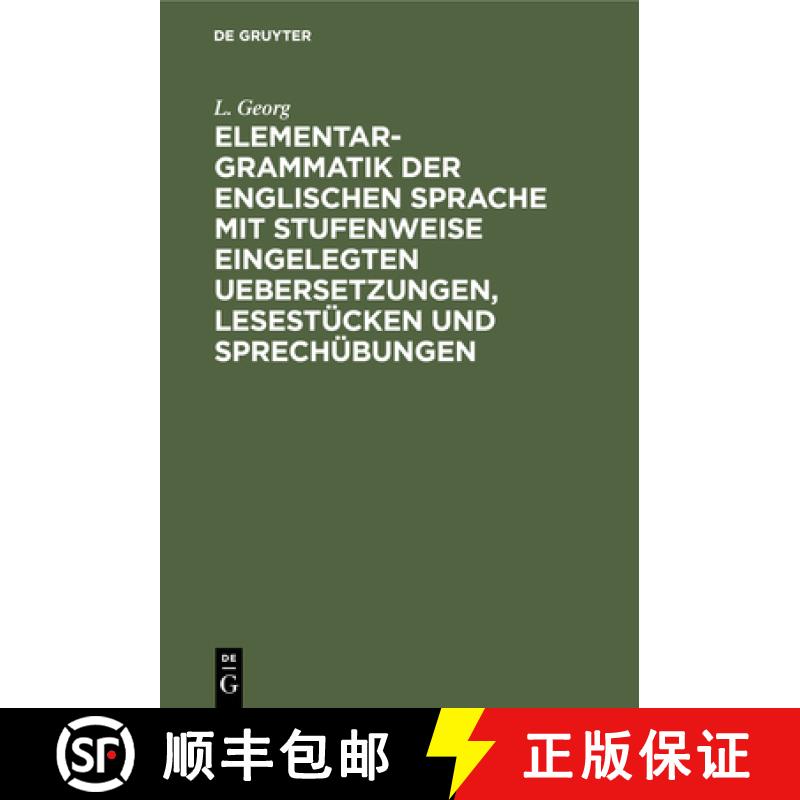 【3-4周达】精装 Elementargrammatik Der Englischen Sprache Mit Stufenweise Eingelegten Uebersetzungen,... [9783112405734] - 实物图