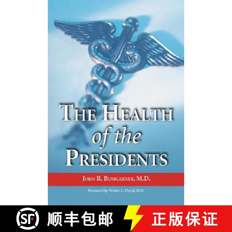 【2-3周达】Health of the Presidents: The 41 United States Presidents Through 1993 from a Physician's ... [9780786420674]
