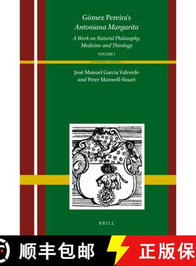 预订 Gómez Pereira's Antoniana Margarita (2 Vols): A Work on Natural Philosophy, Medicine and Theology [9789004395039]