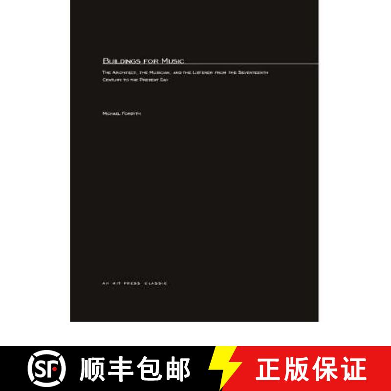 【3-4周达】Buildings for Music: The Architect, the Musician, and the Listener from the Seventeenth Ce... [9780262561877]