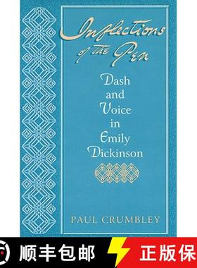 【3-4周达】Inflections Of The Pen: Dash and Voice in Emily Dickinson [9780813119885]