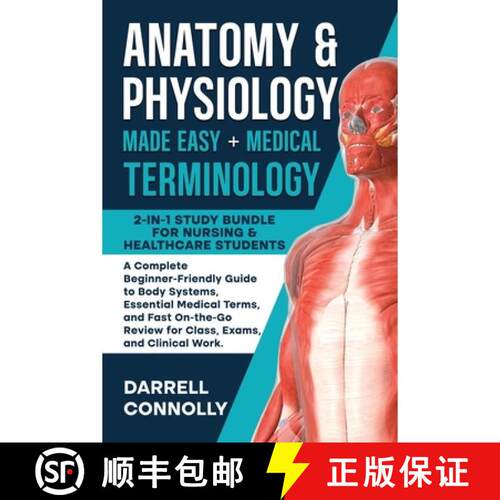 【3-4周达】Anatomy & Physiology Made Easy + Medical Terminology: 2-in-1 Study Bundle for Nursing & He... [9781950921515]