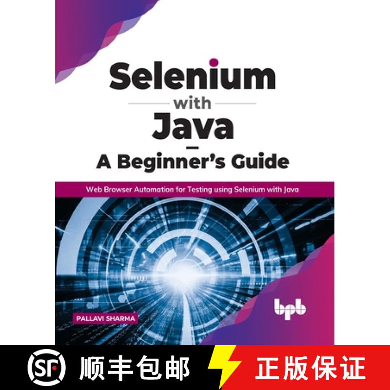 【3-4周达】Selenium with Java - A Beginner's Guide: Web Browser Automation for Testing using Selenium... [9789391392680]