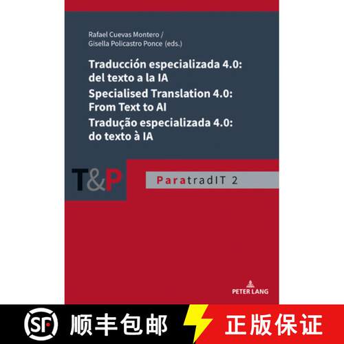 【3-4周达】精装 Traducción especializada 4.0: del texto a la IA / Specialised Translation 4.0: From ... [9783631932391]
