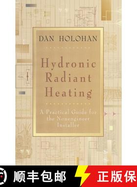 【3-4周达】Hydronic Radiant Heating: A Practical Guide for the Nonengineer Installer [9780974396057]
