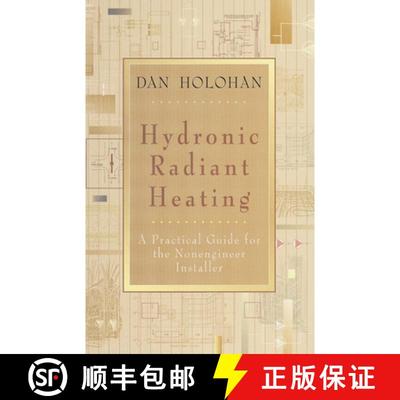 【3-4周达】Hydronic Radiant Heating: A Practical Guide for the Nonengineer Installer [9780974396057]