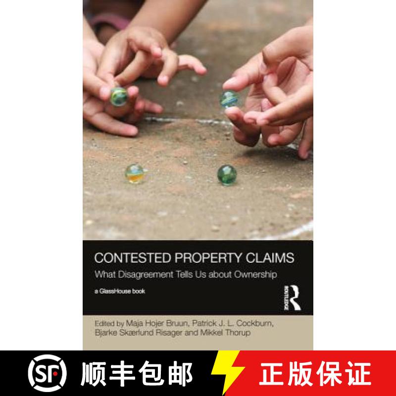 【3-4周达】Contested Property Claims: What Disagreement Tells Us About Ownership [9781138550896]