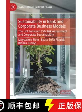 【3-4周达】Sustainability in Bank and Corporate Business Models : The Link between ESG Risk Assessmen... [9783030721008]