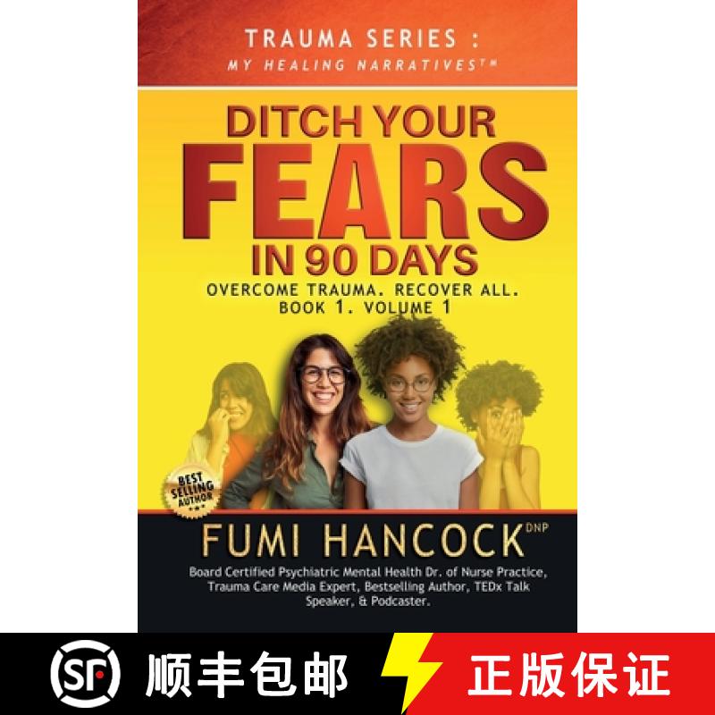 【3-4周达】Ditch Your FEARS  IN 90 DAYS - The Book: OVERCOME TRAUMA. RECOVER ALL [9781957323091]