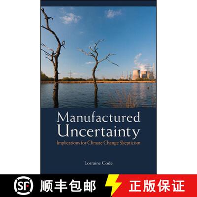 【3-4周达】Manufactured Uncertainty : Implications for Climate Change Skepticism [9781438480541]