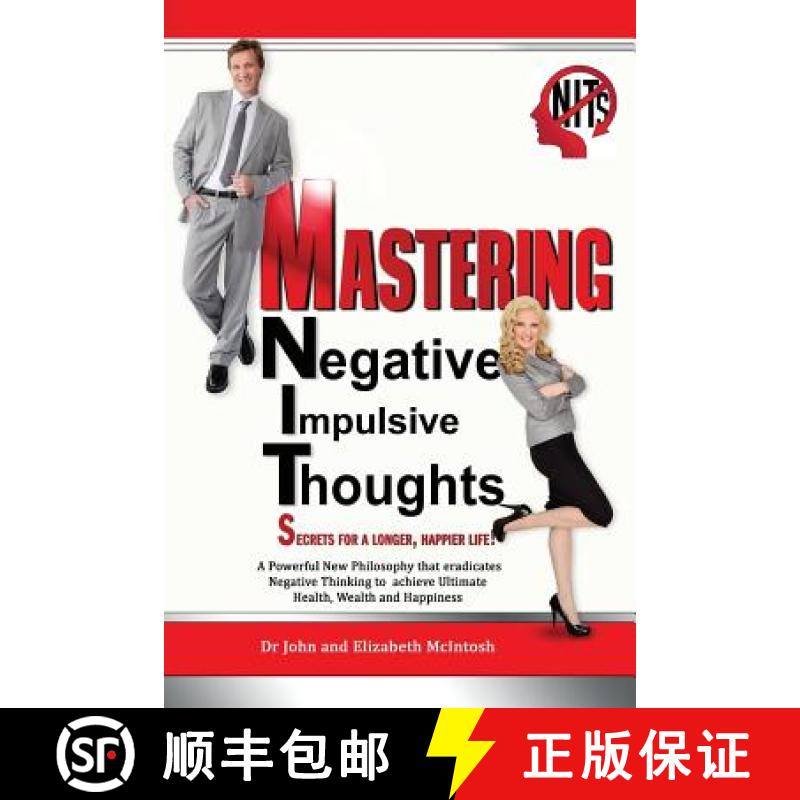 【3-4周达】Mastering Negative Impulsive Thoughts (NITs): Secrets for a Longer, Happier Life! [9780992429003]