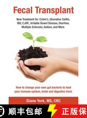 预订 Fecal Transplant: New Treatment for Ulcerative Colitis, Crohn's, Irritable Bowel Disease, Diarrh... [9780988973411]