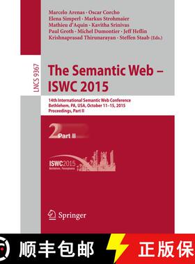 【3-4周达】The Semantic Web - ISWC 2015: 14th International Semantic Web Conference, Bethlehem, PA, U... [9783319250090]