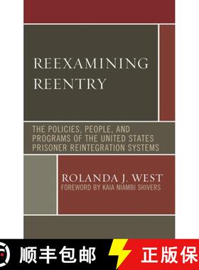 【3-4周达】Reexamining Reentry : The Policies, People, and Programs of the United States Prisoner Rei... [9781498549561]