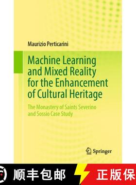【3-4周达】Machine Learning and Mixed Reality for the Enhancement of Cultural Heritage: The Monastery... [9783031712869]