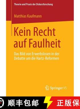 【3-4周达】Kein Recht auf Faulheit : Das Bild von Erwerbslosen in der Debatte um die Hartz-Reformen [9783658020842]