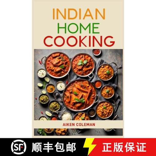 【3-4周达】Indian Home Cooking: Authentic Recipes and Techniques from India's Rich Culinary Heritage ... [9783689440466]