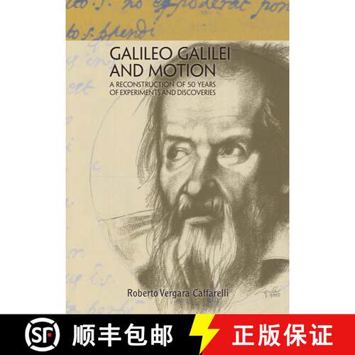 【3-4周达】精装 Galileo Galilei and Motion : A Reconstruction of 50 Years of Experiments and Discoveries [9783642043529]