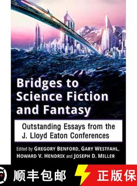 【3-4周达】Bridges to Science Fiction and Fantasy : Outstanding Essays from the J. Lloyd Eaton Confer... [9781476669281]