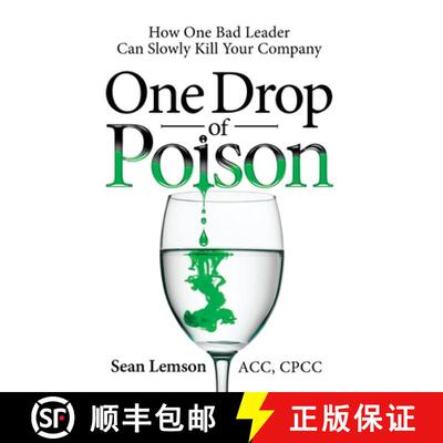 【3-4周达】精装 One Drop of Poison: How One Bad Leader Can Slowly Kill Your Company [9781733004237]