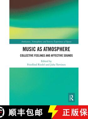 【3-4周达】Music as Atmosphere: Collective Feelings and Affective Sounds [9781032084657]