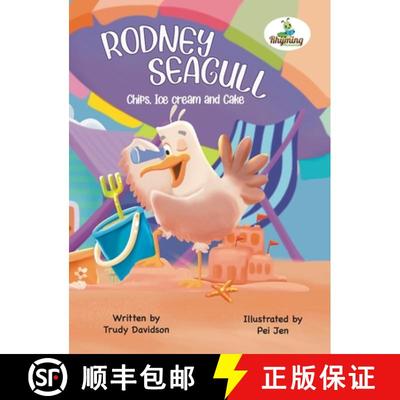 【3-4周达】Rodney Seagull - Chips, Ice cream And Cake: Stealing is wrong...right? Tell that to a very... [9781739121716]