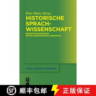 Historische 4周达 Sprachwissenschaft：Erkenntnisinteressen Grundlagenprobleme 9783110273120 Desiderate
