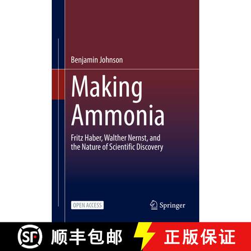 【3-4周达】精装 Making Ammonia: Fritz Haber, Walther Nernst, and the Nature of Scientific Discovery [9783030855314]